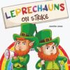 Leprechauns on Strike: A Funny St. Patrick's Day Rhyming Read Aloud