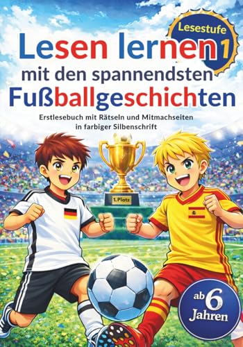 Lesen lernen mit den spannendsten Fußballgeschichten: Das Erstlesebuch für Erstleser - Jungen 1. klasse mit Silbenschrift | Fussball Geschenke für ... Mitmachseiten (Lesepanda) (German Edition)
