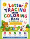 Letter Tracing and Coloring Book for Toddlers & Kids: Learn to Trace, Write, and Color the Alphabet A–Z with Fun Activities for Preschoolers and Kindergarten Kids Ages 3–5