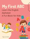 Letter Tracing Workbook Ages 3-6 | Alphabet Practice for Preschoolers | A-Z Handwriting Book for Kindergarten and Pre-K