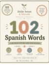 Liitle Bean & Bloom 102 Spanish words (Little Bean and Bloom Books)