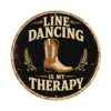 Line Dancing Is My Therapy Premium Aluminum Sign Wall Art