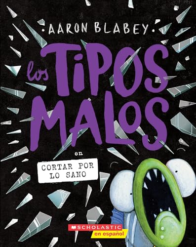 Los tipos malos en cortar por lo sano (The Bad Guys in Cut to the Chase) (13) (tipos malos, Los) (Spanish Edition)