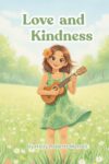 Love and Kindness (The Kind Kids Club)