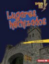 Lugares hechizados (Haunted Places) (Lightning Bolt Books ® en español — ¡Eso es aterrador! (That's Scary!)) (Spanish Edition)