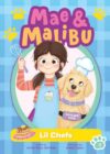 Mae and Malibu: Lil Chefs (Mae and Malibu #3) (A Chapter Book Series About a Girl and Her Service Dog)