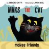 Maks The Cat Makes Friends: A Children’s Picture Book Preschool Books About Friendship (book about a cat 1)