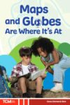 Maps and Globes Are Where It's At (Knowledge Builders: Social Studies Readers)