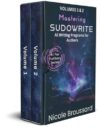 Mastering Sudowrite Box Set - Volumes 1 & 2: AI Writing Programs For Authors (AI For Authors Series)