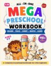Mega Preschool Workbook: All-in-One Educational Activities for Kids Ages 3-5: Colour, Trace, Count, Match & Learn | Alphabet, Numbers, Shapes & Colors | Preschool & Kindergarten Learning workbook