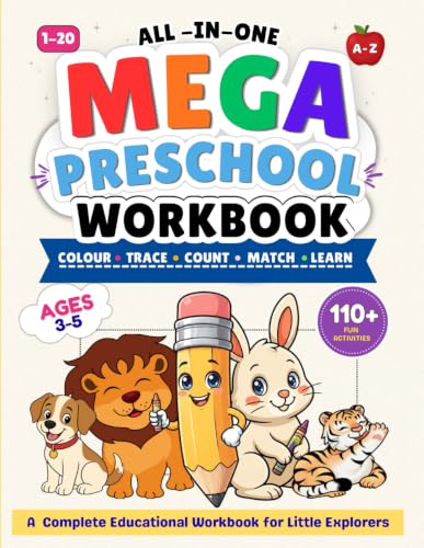 Mega Preschool Workbook: All-in-One Educational Activities for Kids Ages 3-5: Colour, Trace, Count, Match & Learn | Alphabet, Numbers, Shapes & Colors | Preschool & Kindergarten Learning workbook