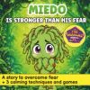 Miedo Is Stronger Than His Fear: A Rhyming Picture Book About Fear, Anxiety, and Courage for Kids Ages 4-8, with Calming Techniques to Help Children Feel Brave (The Muddlins)