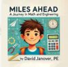 Miles Ahead: A Journey in Math and Engineering