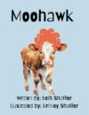 Moohawk: Personal Narrative (Mentor Texts for 2nd-5th Grade)