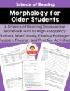 Morphology for Older Students: Prefixes: A Science of Reading Intervention Workbook with 30 High-Frequency Prefixes, Word Study, Fluency Passages, ... of Reading Word Word and Phonics Series)