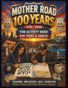 Mother Road 100 Years Activity Book for Teens and Adults: Route 66 Inspired Coloring Pages, Mazes, Word Searches & Crossword Puzzles