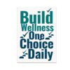 Motivational Wellness Poster, 13 x 19 in Daily Choice Inspiration