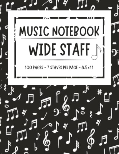 Music Notebook - Wide Staff: Music Writing Notebook | Blank Sheet Music Notebook | Wide Staff Blank Manuscript Paper | 7 Staves Per Page | Staff Paper Notebook | 8.5x11 inches | 100 Pages