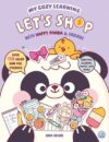 My Cozy Learning: Let's Shop - with Happy Panda & Friends (My Cozy Learning: Sticker & Coloring Books)