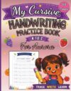 My Cursive Handwriting Practice Book for Aurora: Learn Fruits and Vegetables from A to Z: Personalized Cursive Writing Workbook for Girls Ages 4–8, ... Learning (letter tracing workbook for kids)