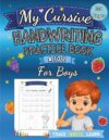 My Cursive Handwriting Practice Book for Boys: Learn Fruits and Vegetables from A to Z: A Fun Cursive Writing Workbook for Kids, Trace Letters, Words ... Skills (letter tracing workbook for kids)