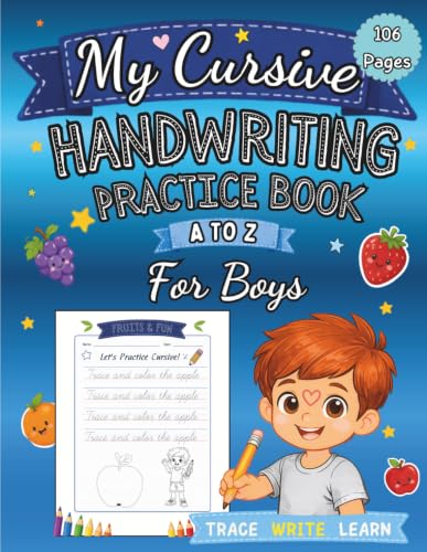 My Cursive Handwriting Practice Book for Boys: Learn Fruits and Vegetables from A to Z: A Fun Cursive Writing Workbook for Kids, Trace Letters, Words ... Skills (letter tracing workbook for kids)