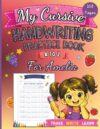 My Cursive Handwriting Practice Book: Personalized Cursive Writing Workbook with Fruits and Vegetables A-Z for Kids Ages 3-8 (letter tracing workbook for kids)
