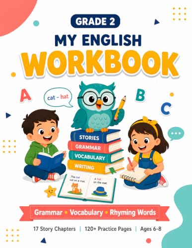 My English Workbook Grade 2: Grammar, Vocabulary and Rhyming Words for Kids Ages 6-8 | 17 Fun Story Chapters with 120+ Practice Pages | Circle, Match, Sort and Write Activities with Answer Keys