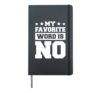 My Favorite Word Is No Hardcover Journal, Black