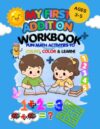 My First Addition Workbook for Kids Ages 3–5: Learn to Count, Add, and Color with 89 Fun Preschool Activities