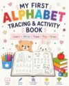My First Alphabet Workbook: Fun Letter Tracing Workbook for Kids Age 4-6/110 Practice Pages to learn Uppercase & Lowercase Letters, Swing Exercises, ... Activities for Preschool and Kindergarten
