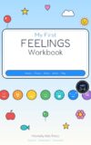 My First Feelings Workbook: Learn, Trace and Show 12 Big Feelings with Calm-Down Tools — Fun Social Emotional Activity Book for Kids Ages 3-6, Preschool and Kindergarten