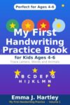 My First Handwriting Practice Book for Kids Ages 4–6: Trace Letters, Words and Animals — Fun Writing Practice for Preschool and Kindergarten