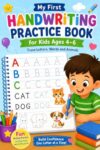 My First Handwriting Practice Book for Kids Ages 4–6: Trace Letters, Words and Animals — Fun Writing Practice for Preschool and Kindergarten