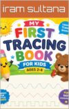 MY FIRST LEARNING TRACING BOOK FOR KIDS 2-4 YEAR AGE: Learn to Trace Letters, Lines, Shapes & Fun Pictures | Preschool Handwriting Practice Workbook for Toddlers and Preschoolers