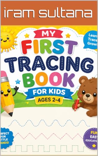 MY FIRST LEARNING TRACING BOOK FOR KIDS 2-4 YEAR AGE: Learn to Trace Letters, Lines, Shapes & Fun Pictures | Preschool Handwriting Practice Workbook for Toddlers and Preschoolers