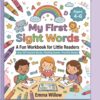 My First Sight Words: A Fun Workbook for Little Readers | Over 100 Common Words .Reading games .Practice Sheets for Ages 4–6 (Pre-K & Kindergarten)