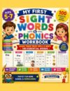 My First Sight Words & Phonics Workbook: Ages 5-7 - Learn, Trace, Read, Spell & Write 100 Essential Words (E-Square Press Early Learning Workbooks)