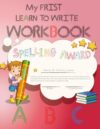 MY FRIST LEARN TO WRITE WORKBOOK: Fun and Engaging Preschool Workbook, Practice for Kids with Pen Control, Line Tracing, Letters, from A to Z for Preschool & Kindergarten Kids Ages 4-8.