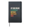My Girlfriend is Expensive, Difficult and Talks Back Funny Hardcover Journal, Black