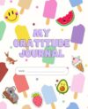 My Gratitude Journal for kids and adults: Fun way for children and adults to practice gratitude, positivity and mindfulness!