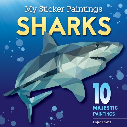 My Sticker Paintings: Sharks, Create Stunning Ocean Artwork Featuring Great Whites, Hammerheads, Reef Sharks, and Underwater Adventures with Easy Sticker-by-Number Fun (Happy Fox Books)