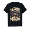 My Therapist Has Four Paws and a Drool Problem Newfie T-Shirt