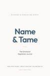 Name & Tame: The Emotional Regulation Journal (RECOVERY & REGULATION SERIES)