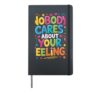 Nobody Cares About Your Feelings Sarcastic Comebacks - Hardcover Journal, Black