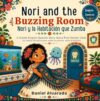 Nori and the Buzzing Room - Nori y la Habitación que Zumba: A Gentle English-Spanish Story About First Dentist Visits (Nori's Brave Visits: English-Spanish Social Stories)