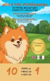 Nova the Pomeranian: Outdoor Adventures 10-in-1: A Trilingual Picture Book Collection in English, Spanish, and French (10 Stories in 1) (Nova the ... ... (Trilingual: English, Spanish, French))