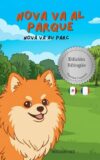 Nova Va Al Parque | Nova Va Au Parc: Un Libro Infantil Bilingüe En Español y Francés (Nova the Pomeranian Series) (Nova The Pomeranian: Outdoor Adventures ... Spanish and French)) (Spanish Edition)