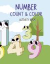 Number Count & Color :Activity Book: Counts and Tracing book