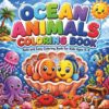 Ocean Animals Coloring Book for Adults and Kids: 50+ Cute and Awesome Sea Life Designs | Bold and Easy Coloring Pages for Relaxation, Stress Relief, Mindfulness and Creative Fun